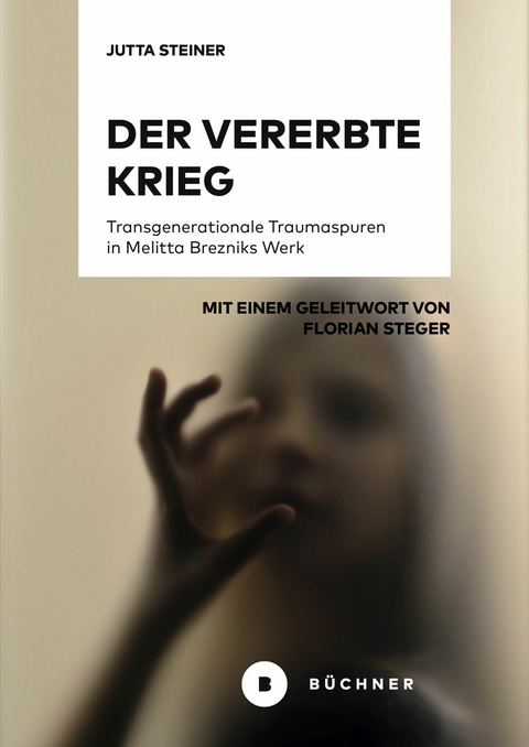 Der vererbte Krieg - Jutta Steiner