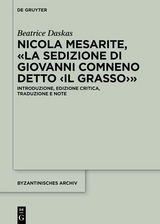 Nicola Mesarite, «La Sedizione di Giovanni Comneno detto ‹il Grasso›» - Beatrice Daskas