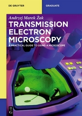 Transmission Electron Microscopy -  Andrzej Marek Zak