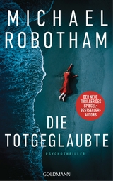 Die Totgeglaubte - Michael Robotham