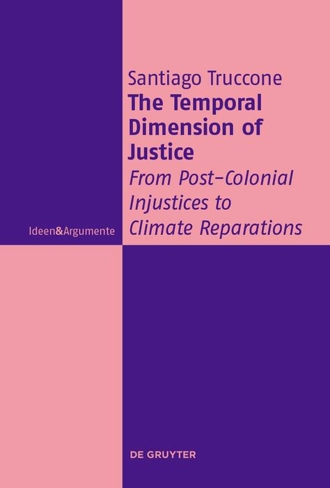 The Temporal Dimension of Justice -  Santiago Truccone