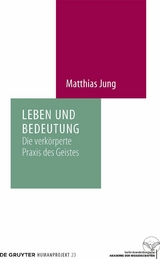 Leben und Bedeutung -  Matthias Jung