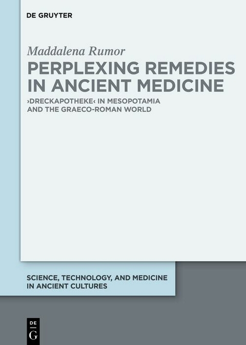 Perplexing Remedies in Ancient Medicine -  Maddalena Rumor