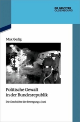 Politische Gewalt in der Bundesrepublik -  Max Gedig