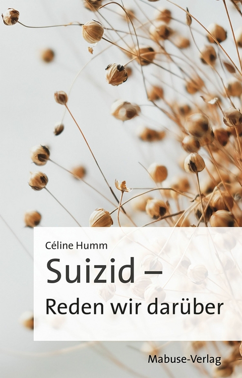 Suizid - Reden wir darüber -  Céline Humm