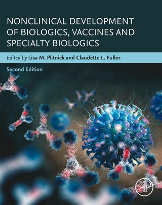 Nonclinical Development of Biologics, Vaccines and Specialty Biologics - Claudette L. Fuller; Lisa M. Plitnick