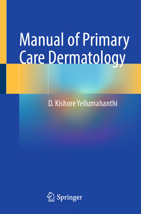 Manual of Primary Care Dermatology - D. Kishore Yellumahanthi