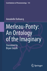 Merleau-Ponty: An Ontology of the Imaginary - Annabelle Dufourcq