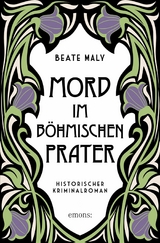 Mord im Böhmischen Prater - Beate Maly