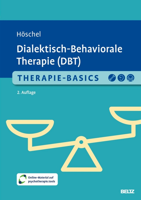 Therapie-Basics Dialektisch-Behaviorale Therapie (DBT) -  Stephanie Höschel