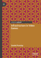 Infrastructure in Video Games - Daniel Punday