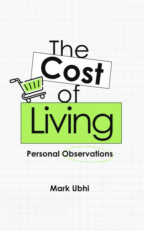 The Cost of Living -  Mark Ubhi