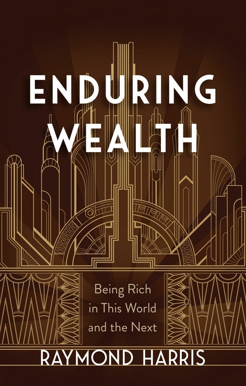 Enduring Wealth -  Raymond Harris