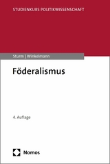 Föderalismus -  Roland Sturm,  Thorsten Winkelmann