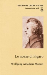 Le nozze di Figaro (The Marriage of Figaro) - Mozart, Wolfgang Amadeus; Khan, Gary