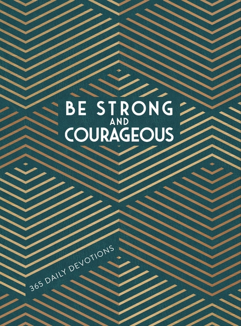 Be Strong and Courageous -  Broadstreet Publishing Group LLC