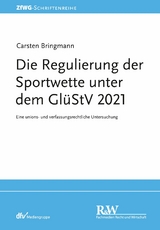 Die Regulierung der Sportwette unter dem GlüStV 2021 -  Carsten Bringmann