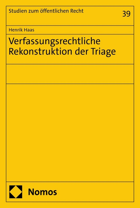 Verfassungsrechtliche Rekonstruktion der Triage -  Henrik Haas