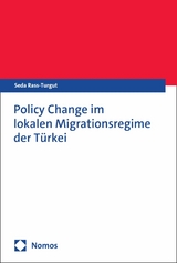 Policy Change im lokalen Migrationsregime der Türkei -  Seda Rass-Turgut