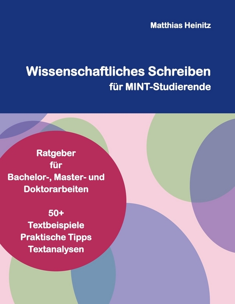 Wissenschaftliches Schreiben für MINT-Studierende - Matthias Heinitz