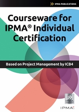 Courseware,for,IPMA,Individual,Certification,based,on,Project,Management,by,ICB4 -  Bert,  Hedeman,  Roel,  Riepma