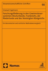 Forschungsförderung in den Gewinnsteuersystemen Deutschlands, Frankreichs, der Niederlande und des Vereinigten Königreichs -  Emanuel Engelmann