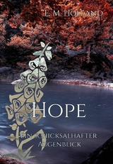 Hope - ein schicksalhafter Augenblick -  E. M. Holland