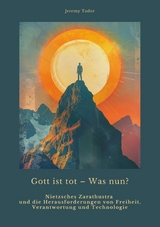 Gott ist tot – Was nun? - Jeremy Tudor