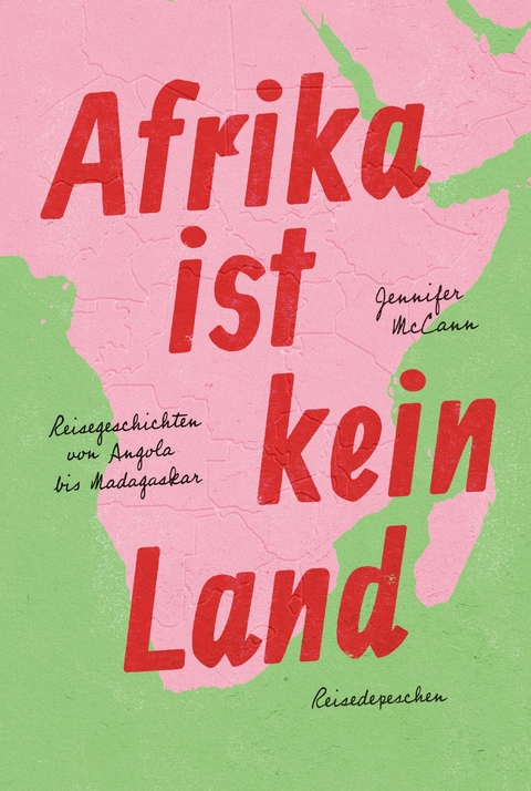 Afrika ist kein Land -  Jennifer McCann