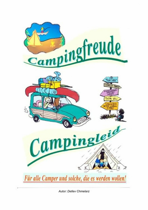 Campingfreude - Campingleid - Detlev Chmelarz