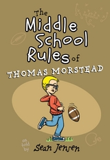 The Middle School Rules of Thomas Morstead -  Sean Jensen,  Thomas Morstead