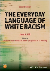 The Everyday Language of White Racism - Jane H. Hill