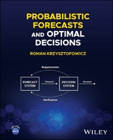 Probabilistic Forecasts and Optimal Decisions - Roman Krzysztofowicz