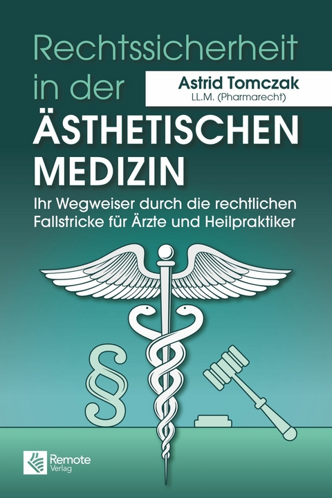 Rechtssicherheit in der ästhetischen Medizin -  Astrid Tomczak