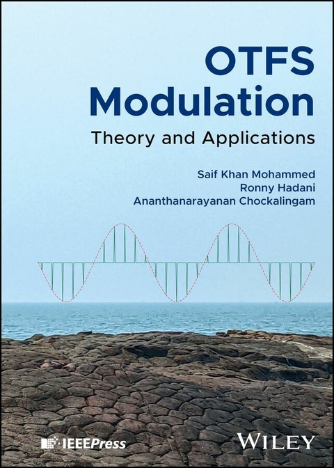 OTFS Modulation -  Saif Khan Mohammed,  Ronny Hadani,  Ananthanarayanan Chockalingam