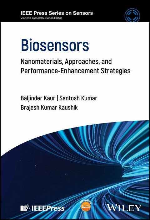 Biosensors -  Baljinder Kaur,  Santosh Kumar,  Brajesh Kumar Kaushik