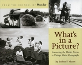 What's in a Picture? -  Joshua F. Moore