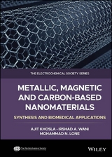 Metallic, Magnetic, and Carbon-Based Nanomaterials -  Ajit Khosla,  Mohammad N. Lone,  Ishrad A. Wani