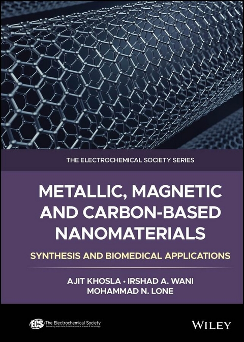 Metallic, Magnetic, and Carbon-Based Nanomaterials -  Ajit Khosla,  Mohammad N. Lone,  Ishrad A. Wani