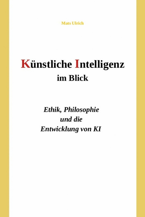 Künstliche Intelligenz im Blick -  Mats Ulrich