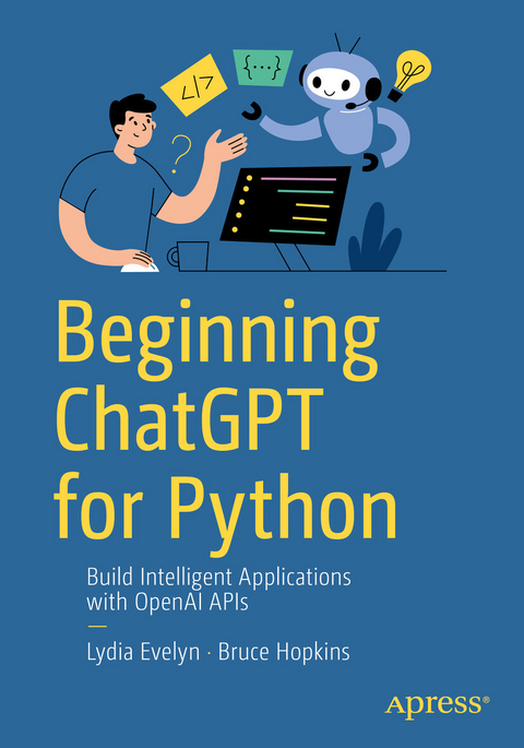 Beginning ChatGPT for Python -  Lydia Evelyn,  Bruce Hopkins