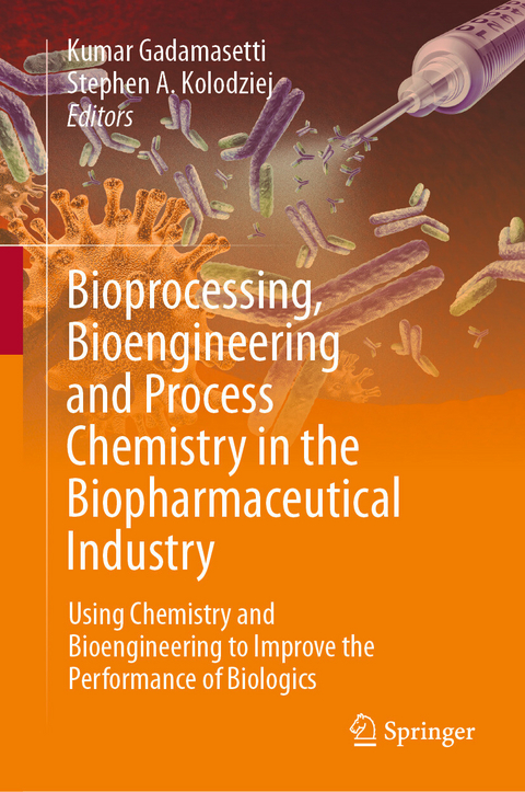 Bioprocessing, Bioengineering and Process Chemistry in the Biopharmaceutical Industry - 