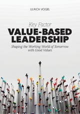 Key Factor Value-Based Leadership -  Ulrich Vogel