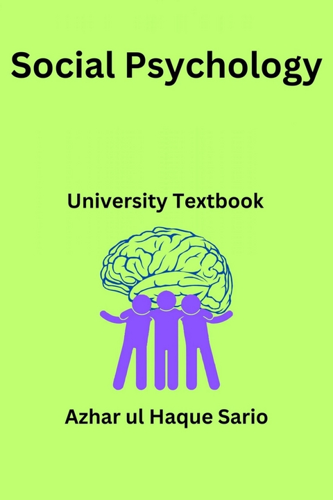 Social Psychology - Azhar Ul Haque Sario