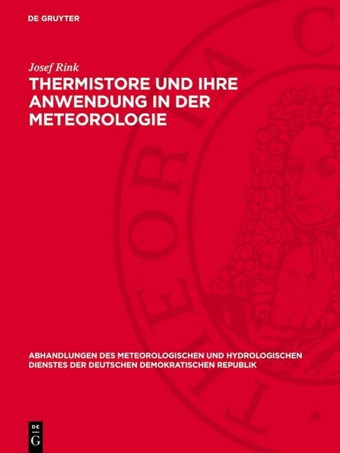 Thermistore und ihre Anwendung in der Meteorologie -  Josef Rink