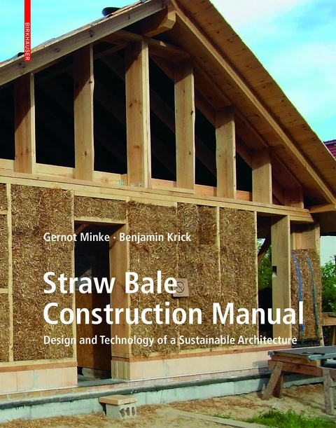 Straw Bale Construction Manual -  Gernot Minke,  Benjamin Krick