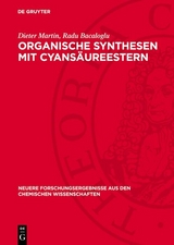 Organische Synthesen mit Cyansäureestern - Dieter Martin, Radu Bacaloglu