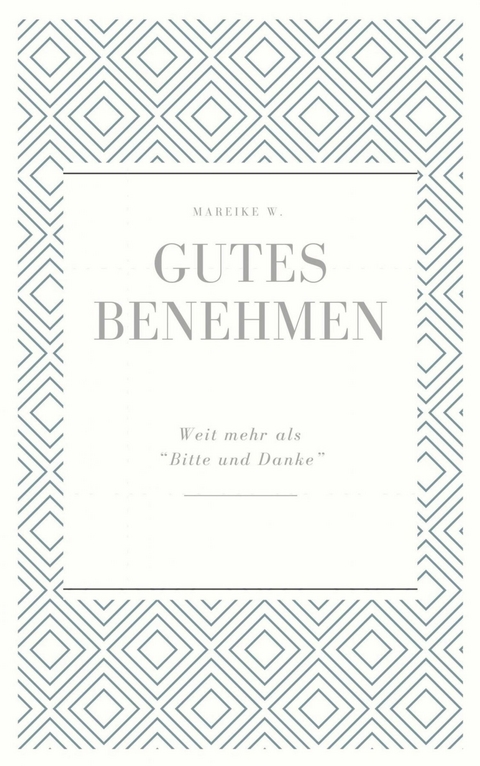 Gutes Benehmen - Mareike W.