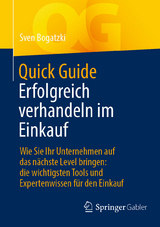 Quick Guide Erfolgreich verhandeln im Einkauf - Sven Bogatzki