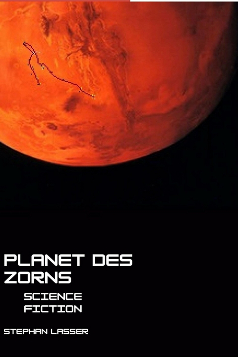 Planet des Zorns -  Stephan Lasser